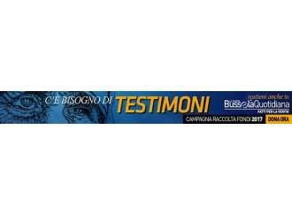 "L'ora dei testimoni"
Parte la Raccolta fondi per la Bussola